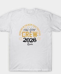 Custom New Year Crew 2026 T Shirt