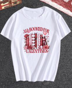 All Booked For Valentines Teacher T-Shirt