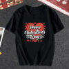 Happy Valentine's Day T Shirt